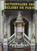 Le Dictionnaire des églises de Paris - catholique, orthodoxe, protestant. Georges Brunel, Gagneux Yves, Deschamps-Bourgeon