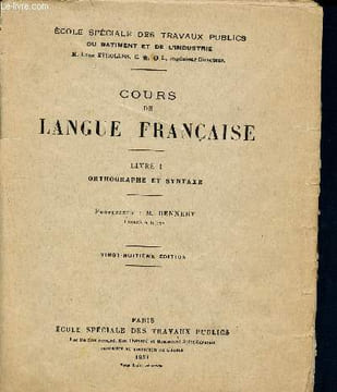 Cours de langue française -livre 1, orthographe et syntaxe - 28éme édition. Dennery M.