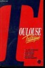 Toulouse pratique - 1994 / 1995 - 10000 adresses, vos achats, vos sorties, vos loisirs, vos restaurants. Collectif