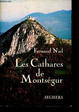 Les cathares de montségur. Niel Fernand