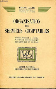 Organisation des services comptables - cours professé à l'école nationale d'organisation économique et sociale - centre national d'information économique - ENOES