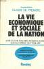 La Vie économique et sociale de la nation - Classe de première - Initiation aux faits économiques et sociaux. Colliard Jean-Claude, Lautman Jacques, ...