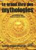 Le grand livre des mythologies - un panorama complet des mythes, des dieux, démons, héros et monstres du monde entier. Ions Veronica