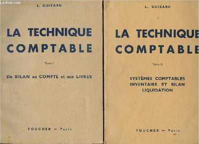 La technique comptable - 2 volumes : tome 1 et tome 2 - du bilan au compte, et aux livres - systèmes comptables, inventaire et bilan, liquidation