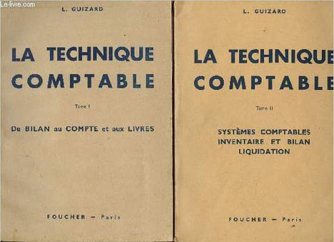 La technique comptable - 2 volumes : tome 1 et tome 2 - du bilan au compte, et aux livres - systèmes comptables, inventaire et bilan, liquidation. ...