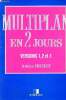 Multiplan en 2 jours - versions 1,2 et 3 - 2&eacute;me &eacute;dition. Dechet Arlette
