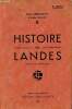 Histoire des landes - 2éme édition - premiere partie des origines a 1789, deuxieme partie de 1789 a 1870. Larroquette Albert, Prigent Emile