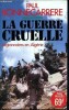 La guerre cruelle - légionnaires en algérie. Bonnecarrère Paul