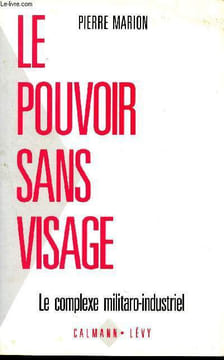 Le pouvoir sans visage - le complexe militaro-industriel. Marion Pierre