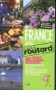 La france avec le guide du routard - les 3000 meilleures adresses de restaurants hotels chambres d'hotes fermes auberges et campings 2009/2010. ...
