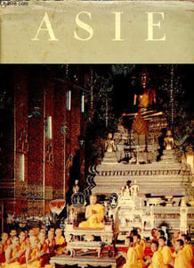 Asie - ses paysages, ses peuples et ses civilisations - collection atlantis
