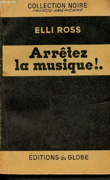 Arrêtez la musique ! - collection noire franco-américaine N°9. Ross Elli