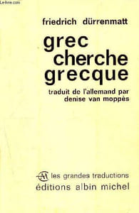 Grec cherche grecque - une comédie en prose - grieche sucht griechin
