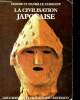 La Civilisation japonaise - les grandes civilisations. Elisseeff Vadime et Danielle