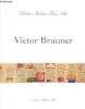 Victor Brauner - 26 octobre 21 décembre 1990 - catalogue d'exposition. Collectif