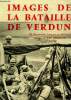 Images de la bataille de verdun. Lefebvre Jacques-Henri
