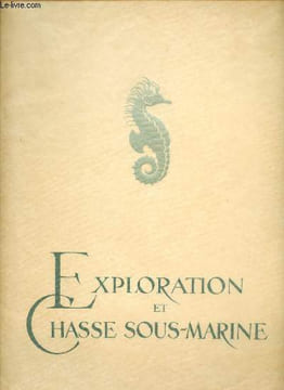 Exploration et chasse sous-marine. Collectif