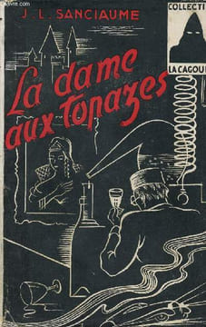 La dame aux topazes - Collection la cagoule N°47. Sanciaume J.L.