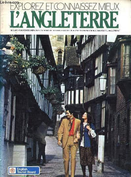 Explorez et connaissez mieux l'angleterre - ce quide vous renseignera sur les endroits tres bien connus t sur d'autres moins connus dans toute ...