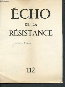 Echo de la résistance - N° 112 - février 1965 - chruchill, andré malraux accueille au panthéon les cendres de jean moulin - la vie des unions : ...