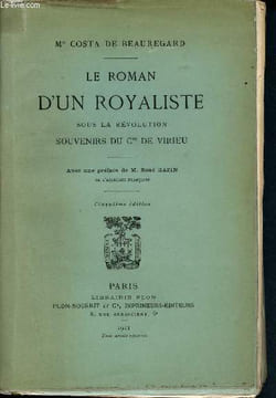Le roman d'un royaliste sous la révolution - souvenirs du Cte de virieu - 5éme édition. Costa de Beauregard M.