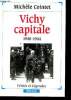 Vichy capitale 1940-1944 - collection verites et legendes. Cointet michele