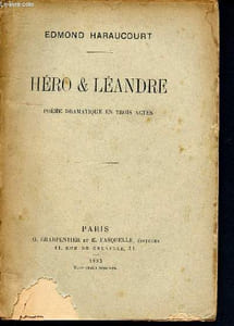 Héro et léandre - poème dramatique en trois actes