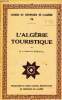 Cahiers du centenaire de l'algérie -VII- l'algerie touristique. Bonneval (général de)