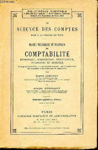 La science des comptes mise a la portee de tous - Traité théorique et pratique de comptabilité domestique, commerciale, industrielle, financière et agricole, a l'usage des capitalistes, des commerçants en général, des administrateurs, comptables...