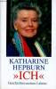 Ich - Geschichten meines lebens. Hepburn Katharine