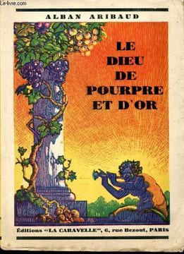 Le dieu de pourpre et d'or. Aribaud Alban