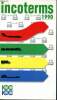 Incoterms 1990 - entry into force 1st july 1990 - gultig ab 1 juli 1990. Collectif