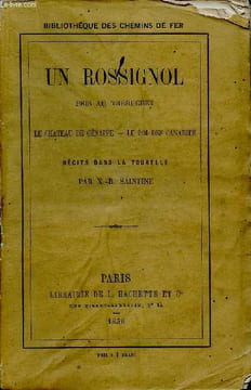 Un rossignol pris au trébuchet- le chateau de génappe - le roi des canaries - récits dans la tourelle - bibliothèque des chemins de fer. Saintine X-B.