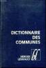 Dictionnaire des communes - france métropolitaine - départements d'outre-mer - rattachements et statistiques. Collectif