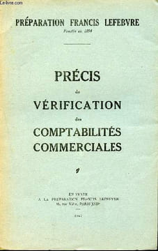 Précis de vérification des comptabilités commerciales - préparation Francis Lefebvre fondée en 1894. Lefebvre Francis