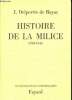Histoire de la milice 1918- 1945 - les grandes études contemporaines. Delperie de Bayac  J.
