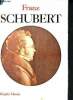Franz Schubert - biographie - histoire de l'oeuvre- catalogues. Massin Brigitte
