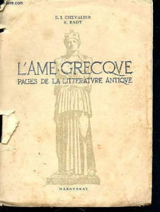 L'ame grecque - pages de la littérature antique