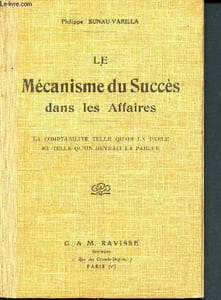 Le mécanisme du succès dans les affaires - la comptabilité telle qu'on la parle et telle qu'on devrait la parler