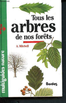 Tous les arbres de nos forêts - multiguides nature. Mitchell Alan