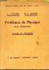 Problèmes de physique avec solutions - classe de première - programme du 30 avril 1931 - 3éme édition. Olmer LJ., Quinet ML.