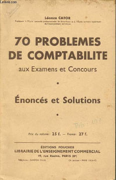 70 problemes de comptabilite aux examens et concours - enonces et solutions. Cator Leonce