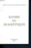 Guide du diabétique - par les médecins de l'Association française des diabétiques. Collectif, Laurent Claude