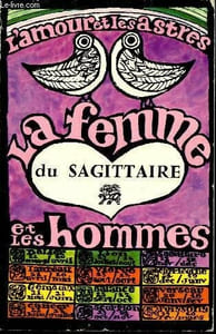 L'amour et les astres - la femme et les hommes - du sagittaire