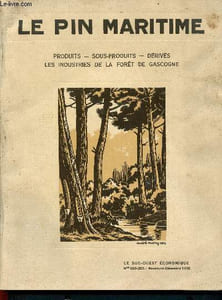 Le pin maritime- n° 228-229, novembre décembre 1932 -Produits, sous-produits, dérivés, les industries de la forêt de Gascogne