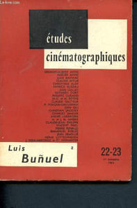 Bunuel Luis (2) - Etudes cinematographiques - n°22-23 - 1er trimestre , printemps 1963