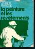Manuel pratique - la peinture et les revetements - a l'usage de tous ceux qui desirent acquerir le savoir professionnel : eleves de l'enseignement ...