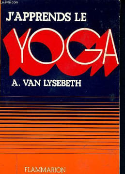 J'apprends le yoga - 8e edition - collection yago. Van Lysebeth Andre
