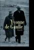 Yvonne de gaulle, l'inattendue - biographie. Moll Genviève