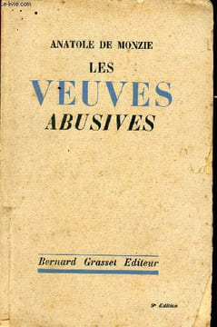 Les veuves abusives - 9e edition + envoi d'auteur + coupure de presse. Monzie Anatole (de)